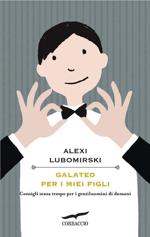 Galateo per i miei figli - Librerie.coop Galateo per i miei figli - Librerie.coop