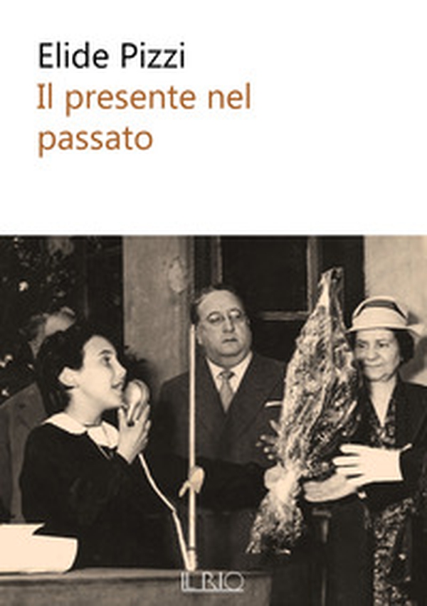 Il presente nel passato - Librerie.coop Il presente nel passato - Librerie.coop