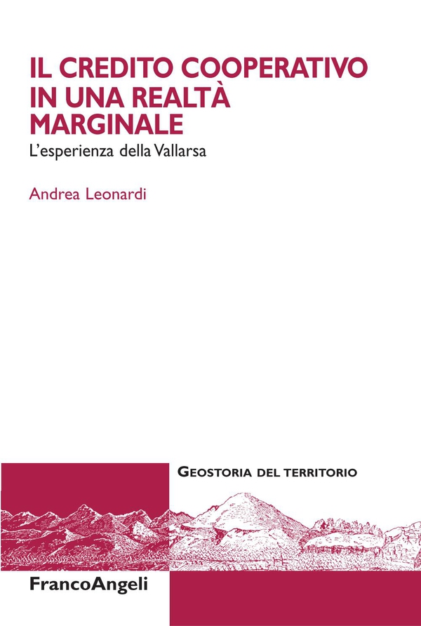 Il Credito cooperativo in una realtà marginale. L'esperienza della Vallarsa - Librerie.coop Il Credito cooperativo in una realtà marginale. L'esperienza della Vallarsa - Librerie.coop