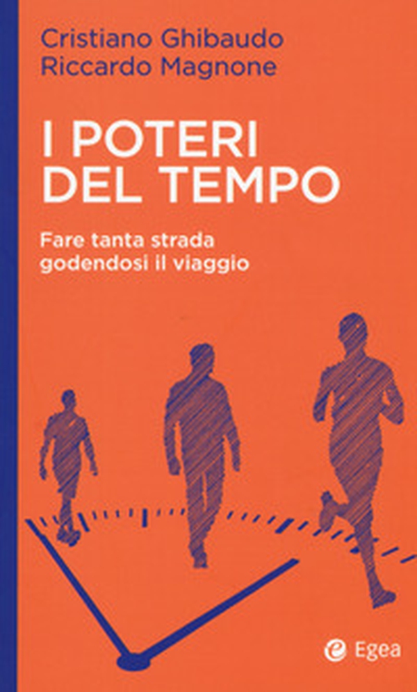 I poteri del tempo. Fare tanta strada godendosi il viaggio - Librerie.coop I poteri del tempo. Fare tanta strada godendosi il viaggio - Librerie.coop