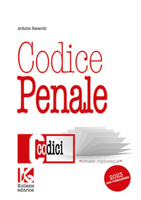 Codice penale non commentato. Il nuovo codice penale aggiornato - Librerie.coop Codice penale non commentato. Il nuovo codice penale aggiornato - Librerie.coop