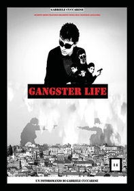 Gangster life - Librerie.coop Gangster life - Librerie.coop