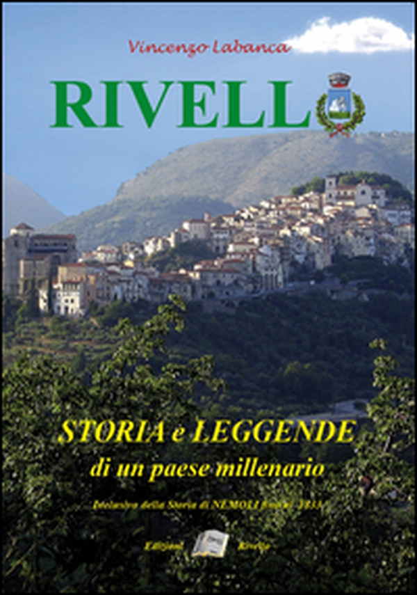 Rivello. Storia e leggende di un paese millenario - Librerie.coop