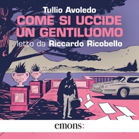 Come si uccide un gentiluomo - Librerie.coop