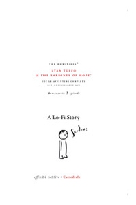 Stan Tuffo 1 & the sardines of hope. Più le avventure complete del commissario Gin. Romanzo in 2 episodi - Librerie.coop