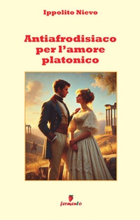 Antiafrodisiaco per l'amore platonico - Librerie.coop