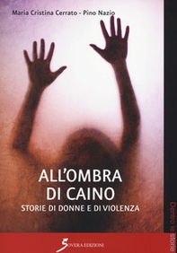 All'ombra di Caino. Storie di donne e di violenze - Librerie.coop