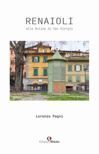 Renaioli alle mulina di san giorgio - Librerie.coop Renaioli alle mulina di san giorgio - Librerie.coop