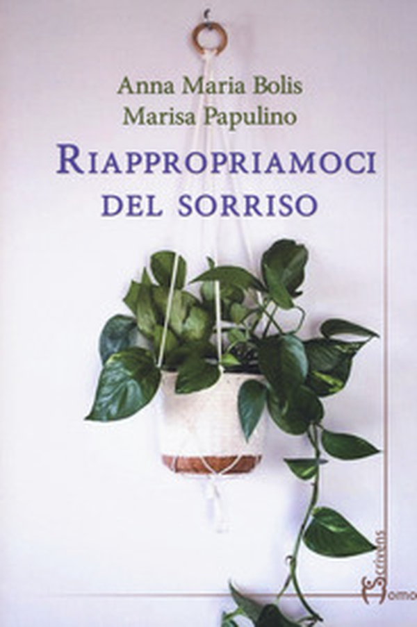 Riappropriamoci del sorriso - Librerie.coop Riappropriamoci del sorriso - Librerie.coop