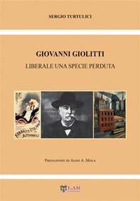 Giovanni Giolitti. Liberale una specie perduta - Librerie.coop Giovanni Giolitti. Liberale una specie perduta - Librerie.coop