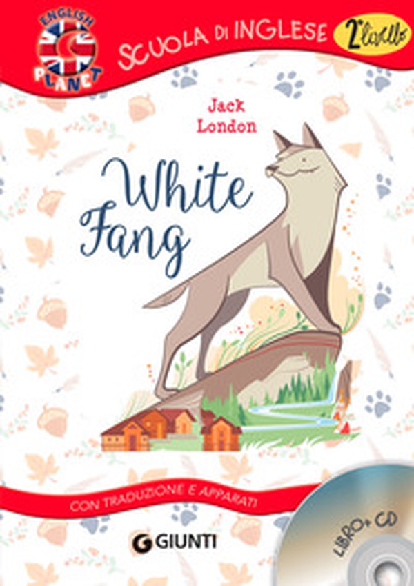 White fang. Con traduzione e dizionario - Librerie.coop White fang. Con traduzione e dizionario - Librerie.coop