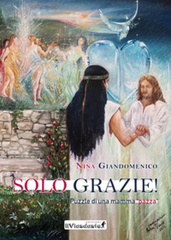 Solo grazie! Puzzle di una mamma «pazza» - Librerie.coop Solo grazie! Puzzle di una mamma «pazza» - Librerie.coop