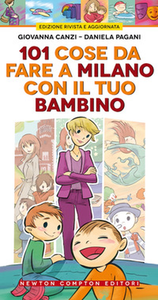 101 cose da fare a Milano con il tuo bambino - Librerie.coop 101 cose da fare a Milano con il tuo bambino - Librerie.coop