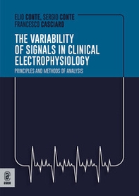 The variabilty of the signals in clinical electrophysiology. Principles and methods of analysis - Librerie.coop