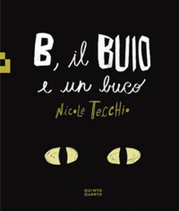 B, il buio e un buco - Librerie.coop B, il buio e un buco - Librerie.coop