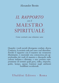 Il rapporto con il maestro spirituale. Come costruire una relazione sana - Librerie.coop Il rapporto con il maestro spirituale. Come costruire una relazione sana - Librerie.coop