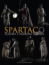 Spartaco. Schiavi e Padroni a Roma - Librerie.coop