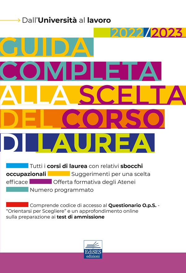 Guida completa alla scelta del corso di laurea - Librerie.coop Guida completa alla scelta del corso di laurea - Librerie.coop
