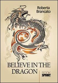 Believe in the dragon - Librerie.coop