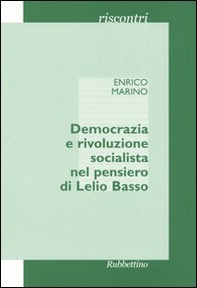 Democrazia e rivoluzione socialista nel pensiero di Lelio Basso - Librerie.coop