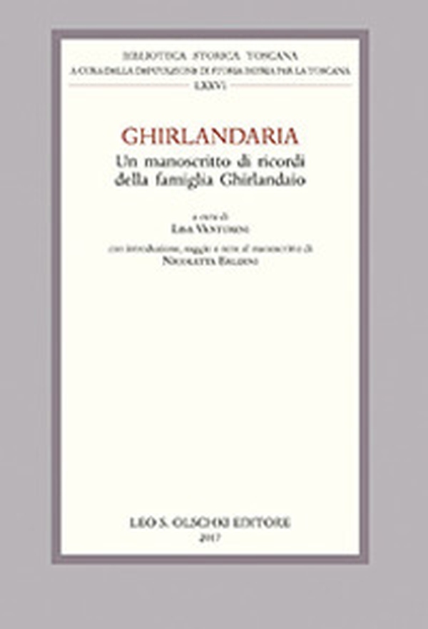 Ghirlandaria. Un manoscritto di ricordi della famiglia Ghirlandaio - Librerie.coop Ghirlandaria. Un manoscritto di ricordi della famiglia Ghirlandaio - Librerie.coop