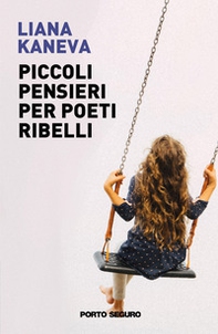 Piccoli pensieri per poeti ribelli - Librerie.coop