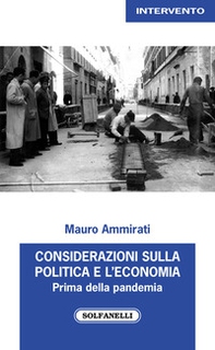 Considerazioni sulla politica e l'economia. Prima della pandemia (2017-2019) - Librerie.coop