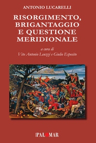 Risorgimento, brigantaggio e questione meridionale - Librerie.coop