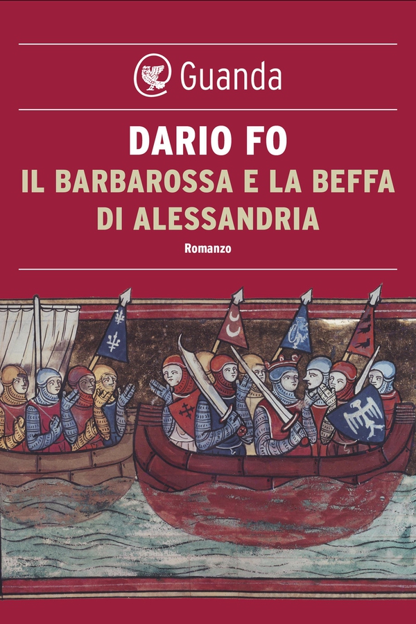 Il Barbarossa e la beffa di Alessandria - Librerie.coop Il Barbarossa e la beffa di Alessandria - Librerie.coop