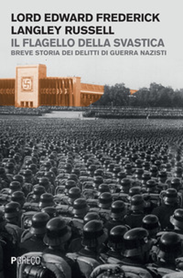 Il flagello della svastica. Breve storia dei delitti di guerra nazisti - Librerie.coop