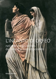 L'incanto di Orfeo nell'arte di ogni tempo, da Tiziano al contemporaneo - Librerie.coop