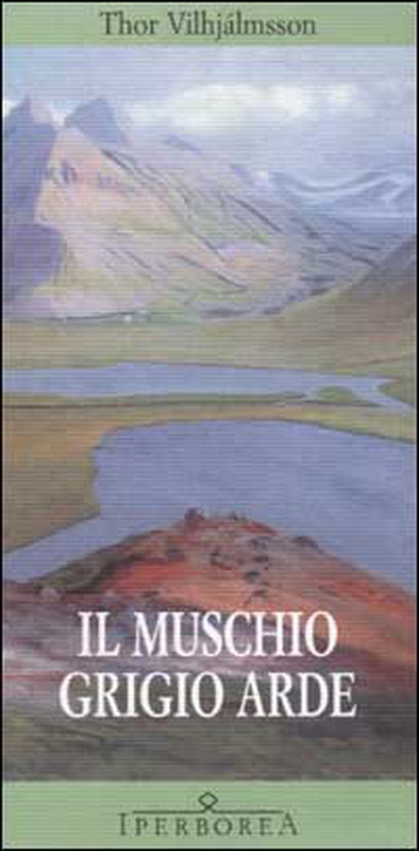 Il muschio grigio arde - Librerie.coop Il muschio grigio arde - Librerie.coop