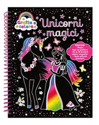 Unicorni magici. Gratta e colora - Librerie.coop