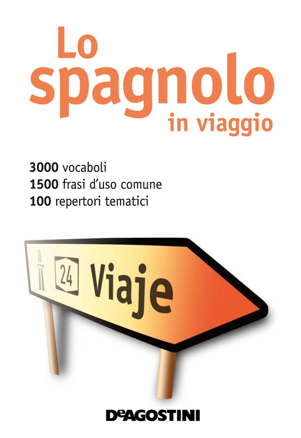 Lo spagnolo in viaggio - Librerie.coop Lo spagnolo in viaggio - Librerie.coop