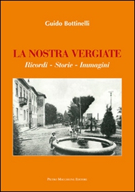 La nostra Vergiate. Ricordi storie immagini - Librerie.coop La nostra Vergiate. Ricordi storie immagini - Librerie.coop