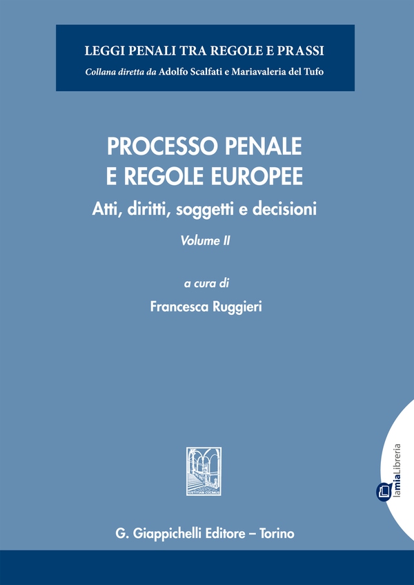 Processo penale e regole europee - Librerie.coop Processo penale e regole europee - Librerie.coop