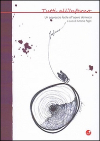 Tutti all'inferno. Un approccio facile all'opera dantesca - Librerie.coop