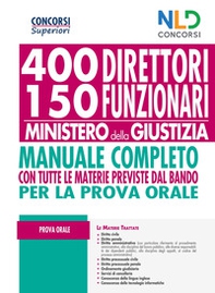Concorso 400 Direttori e 150 Funzionari Ministero Giustizia 2020. Manuale per la prova orale - Librerie.coop