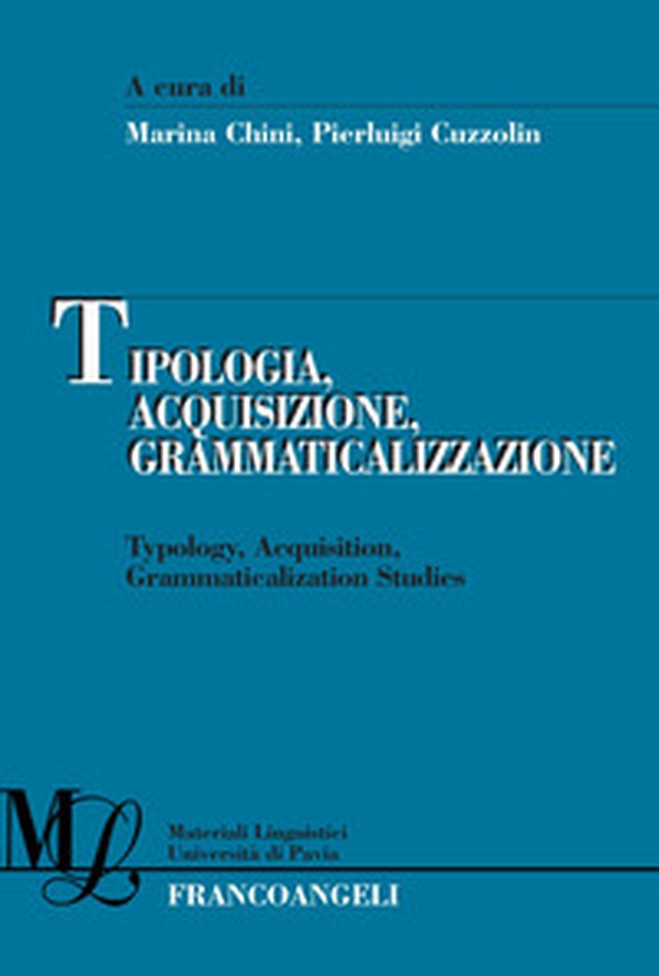 Tipologia, acquisizione, grammaticalizzazione-Typology, acquisition, grammaticalization studies - Librerie.coop Tipologia, acquisizione, grammaticalizzazione-Typology, acquisition, grammaticalization studies - Librerie.coop