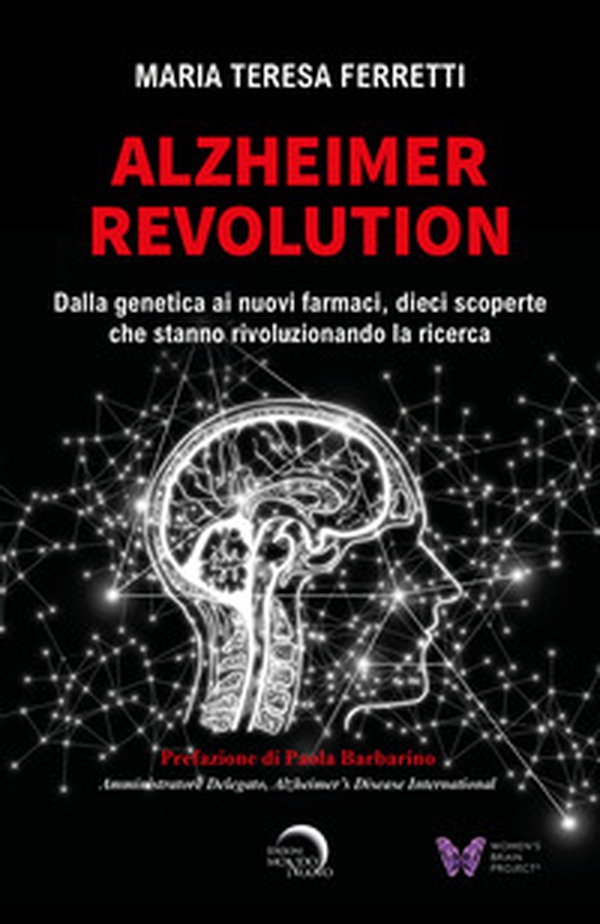 Alzheimer revolution. Dalla genetica ai nuovi farmaci, dieci scoperte che stanno rivoluzionando la ricerca - Librerie.coop Alzheimer revolution. Dalla genetica ai nuovi farmaci, dieci scoperte che stanno rivoluzionando la ricerca - Librerie.coop