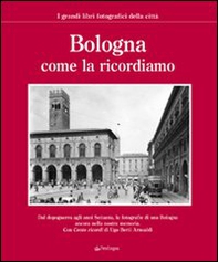 Bologna come la ricordiamo - Librerie.coop
