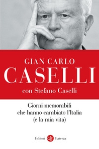 Giorni memorabili che hanno cambiato l'Italia (e la mia vita) - Librerie.coop