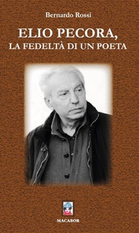 Elio Pecora, la fedeltà di un poeta - Librerie.coop Elio Pecora, la fedeltà di un poeta - Librerie.coop