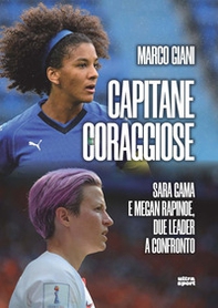 Capitane coraggiose. Sara Gama e Megan Rapinoe, due leader a confronto - Librerie.coop