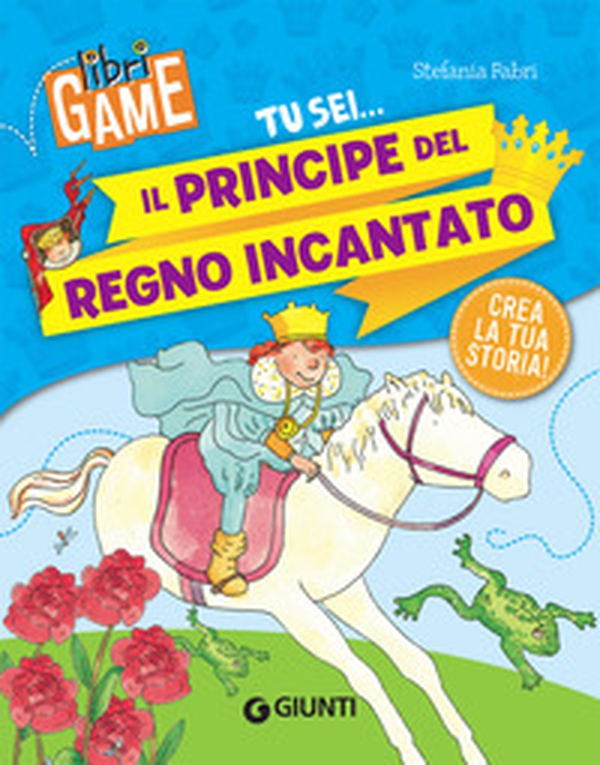 Tu sei... il principe del regno incantato - Librerie.coop Tu sei... il principe del regno incantato - Librerie.coop