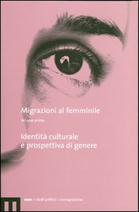 Migrazioni al femminile - Vol. 1 - Librerie.coop