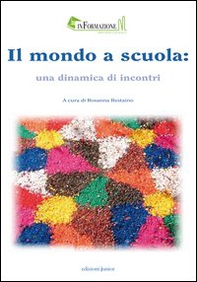 Mondo a scuola: una dinamica di incontri - Librerie.coop Mondo a scuola: una dinamica di incontri - Librerie.coop