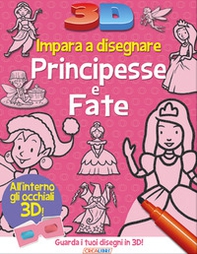 Impara a disegnare principesse e fate 3D - Librerie.coop