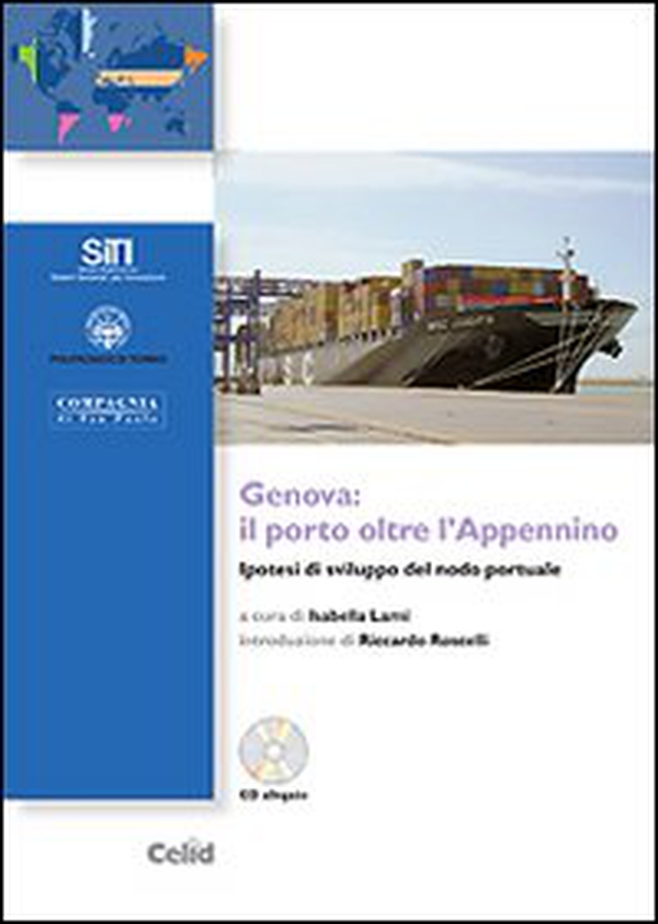 Genova: il porto oltre l'Appennino. Ipotesi di sviluppo del nodo portuale - Librerie.coop Genova: il porto oltre l'Appennino. Ipotesi di sviluppo del nodo portuale - Librerie.coop