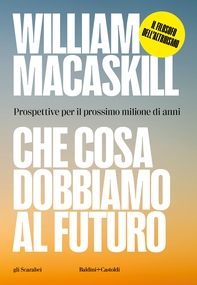 Che cosa dobbiamo al futuro - Librerie.coop Che cosa dobbiamo al futuro - Librerie.coop